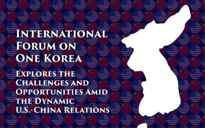 International Forum on One Korea Explores the Challenges and Opportunities Amid the Dynamic U.S.-China Relations