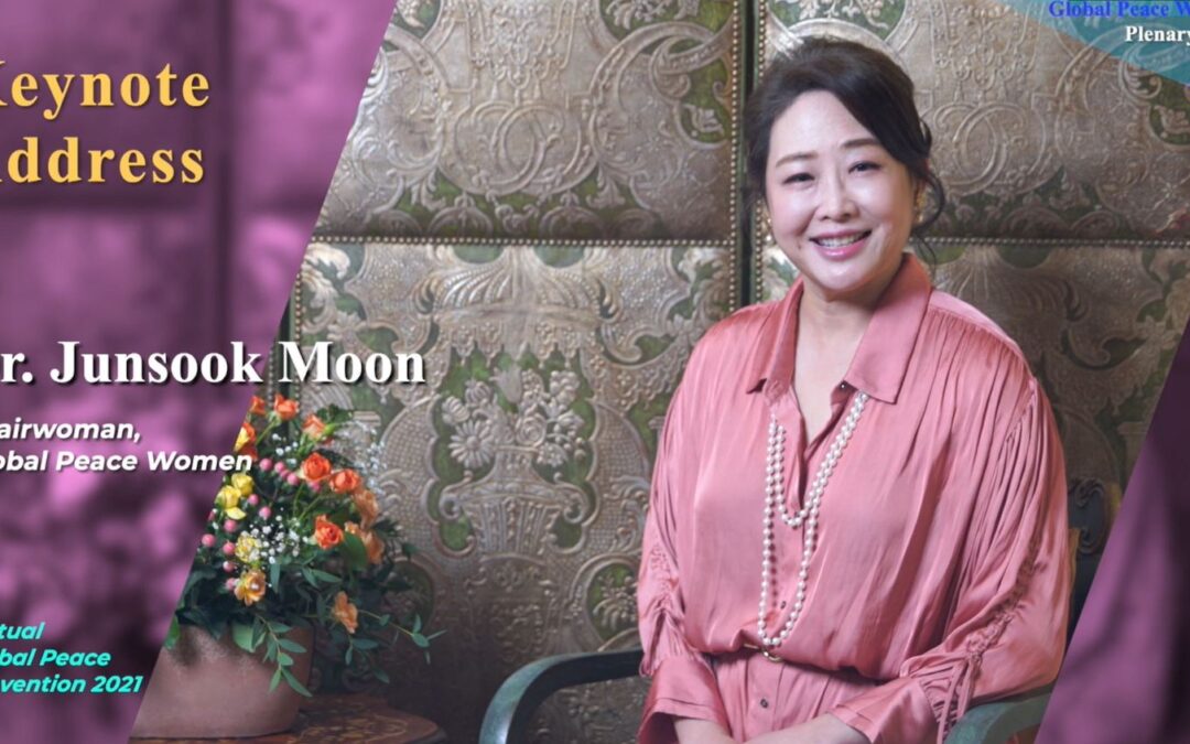 Global Peace Women Plenary – Keynote Address by Dr. Junsook Moon
