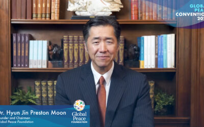 2021 Global Peace Convention Plenary – Keynote Address by Dr. Hyun Jin Preston Moon